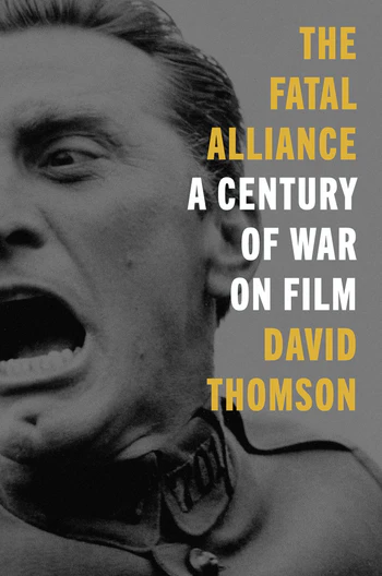 The Fatal Alliance: A century of war on film